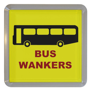 Bus Wankers - Plastic Tea Coaster / Beer Mat