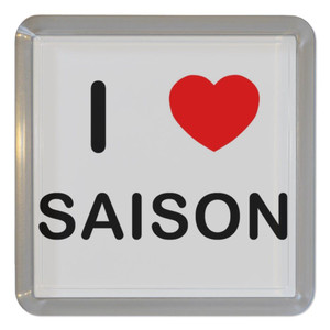 I love Saison - Plastic Tea Coaster / Beer Mat