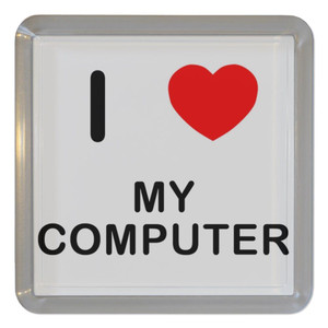 I love My Computer - Plastic Tea Coaster / Beer Mat
