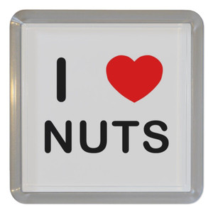 I Love Nuts - Plastic Tea Coaster / Beer Mat