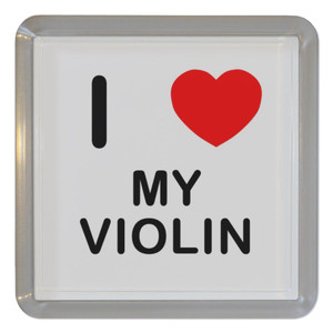 I Love My Violin - Plastic Tea Coaster / Beer Mat