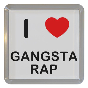 I love Gangsta Rap - Plastic Tea Coaster / Beer Mat