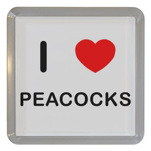 I Love Peacocks - Plastic Tea Coaster / Beer Mat