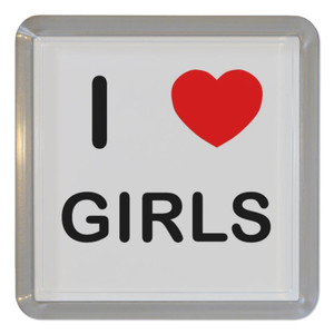 I Love Girls - Plastic Tea Coaster / Beer Mat I Love Girls - Plastic Tea Coaster / Beer Mat