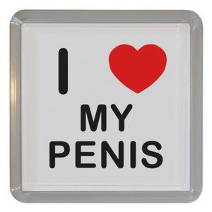 I Love My Penis - Plastic Tea Coaster / Beer Mat