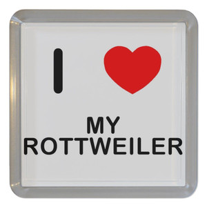 I Love My Rottweiler - Plastic Tea Coaster / Beer Mat