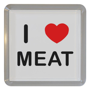 I Love Meat - Plastic Tea Coaster / Beer Mat