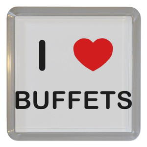 I Love Buffets - Plastic Tea Coaster / Beer Mat