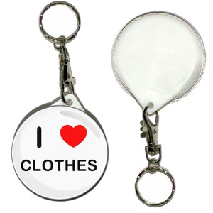 I love Clothes - 55mm Button Badge Key Ring