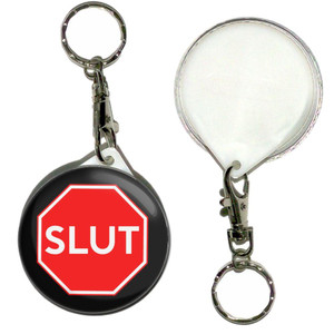 Slut Stop Sign - 55mm Button Badge Key Ring Slut Stop Sign - 55mm Button Badge Key Ring