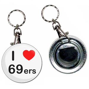 I Love 69ers - 55mm Button Badge Bottle Opener I Love 69ers - 55mm Button Badge Bottle Opener