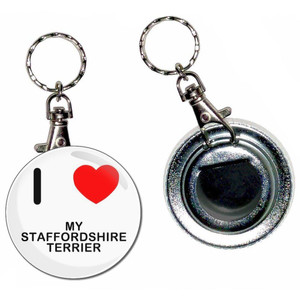 I Love My Staffordshire Terrier - 55mm Button Badge Bottle Opener I Love My Staffordshire Terrier - 55mm Button Badge Bottle Opener