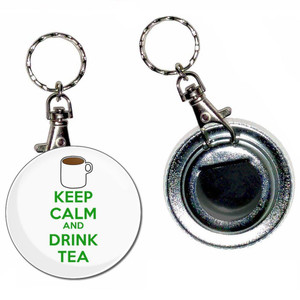 Keep Calm and Drink Tea - 55mm Button Badge Bottle Opener Keep Calm and Drink Tea - 55mm Button Badge Bottle Opener
