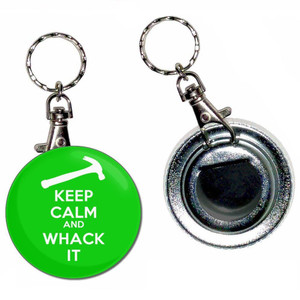 Keep Calm and Whack It - 55mm Button Badge Bottle Opener Keep Calm and Whack It - 55mm Button Badge Bottle Opener