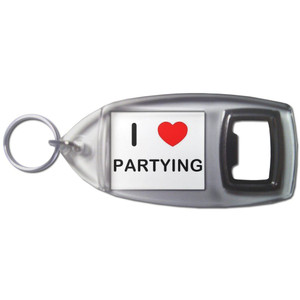 I love Partying - Plastic Key Ring Bottle Opener