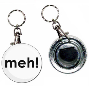 Meh - 55mm Button Badge Bottle Opener Meh - 55mm Button Badge Bottle Opener
