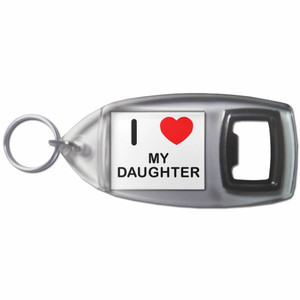 I Love My Daughter - Plastic Key Ring Bottle Opener