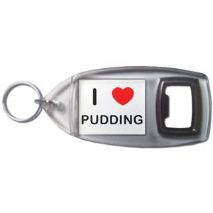 I Love Pudding - Plastic Key Ring Bottle Opener I Love Pudding - Plastic Key Ring Bottle Opener