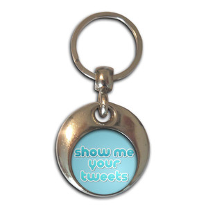 Show Me Your Tweets - Round Metal Key Ring Show Me Your Tweets - Round Metal Key Ring
