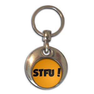 STFU! Shut the fuck up! - Round Metal Key Ring STFU! Shut the fuck up! - Round Metal Key Ring
