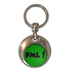 FML! Fuck My Life - Round Metal Key Ring