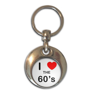 I Love The 60's - Round Metal Key Ring I Love The 60's - Round Metal Key Ring