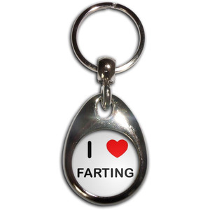 I Love Farting - Tear Drop Metal Key Ring