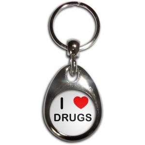 I Love Drugs - Tear Drop Metal Key Ring I Love Drugs - Tear Drop Metal Key Ring