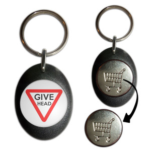 Give Head - Shopping Trolley Key Ring
