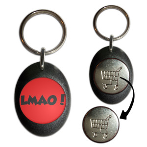 LMAO! Laugh My Ass Off! - Shopping Trolley Key Ring LMAO! Laugh My Ass Off! - Shopping Trolley Key Ring