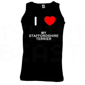 I Love Heart My Staffordshire Terrier - Quality Printed Cotton Gym Vest