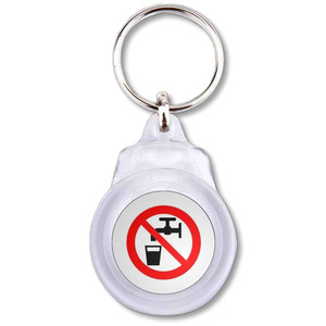 No Drinking Water - Round Plastic Key Ring No Drinking Water - Round Plastic Key Ring