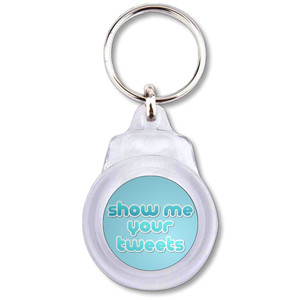 Show Me Your Tweets - Round Plastic Key Ring Show Me Your Tweets - Round Plastic Key Ring