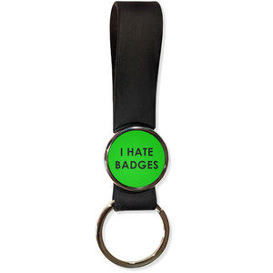 I Hate Badges - Silicone Loop Key Ring I Hate Badges - Silicone Loop Key Ring