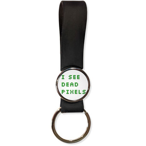 I See Dead Pixels - Silicone Loop Key Ring