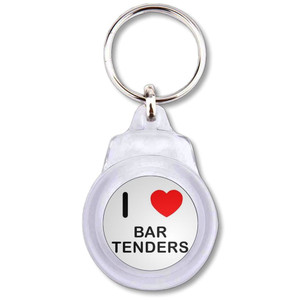 I Love Bar Tenders - Round Plastic Key Ring I Love Bar Tenders - Round Plastic Key Ring