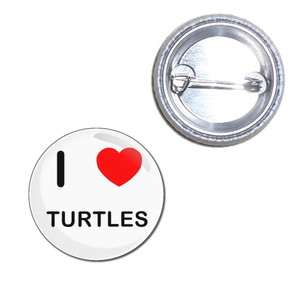 I Love Turtles - Button Badge