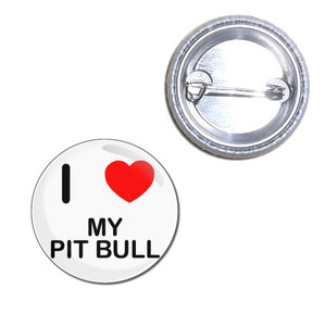 I Love My Pit Bull - Button Badge I Love My Pit Bull - Button Badge