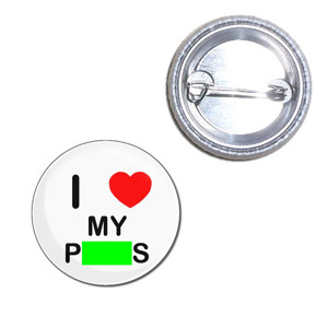 I Love My Penis - Button Badge