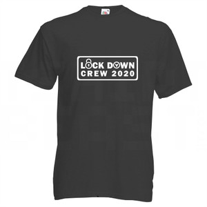 Lock Down Crew 2020 - T Shirt