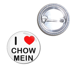 I love Chow Mein - Button Badge I love Chow Mein - Button Badge