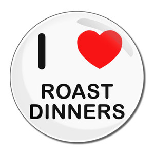 I Love Roast Dinners - Round Compact Mirror I Love Roast Dinners - Round Compact Mirror