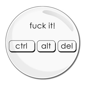 Ctrl Alt Del - Fuck It - Round Compact Mirror Ctrl Alt Del - Fuck It - Round Compact Mirror