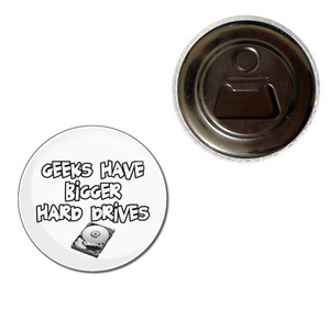 Geeks Have Bigger Hard Drives - Fridge Magnet Bottle Opener Geeks Have Bigger Hard Drives - Fridge Magnet Bottle Opener