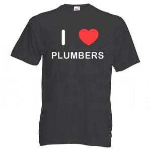 I Love Plumbers - T Shirt I Love Plumbers - T Shirt