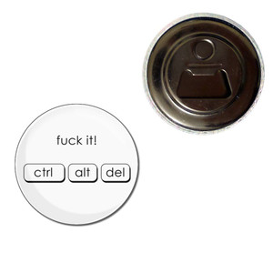 Ctrl Alt Del - Fuck It - Fridge Magnet Bottle Opener Ctrl Alt Del - Fuck It - Fridge Magnet Bottle Opener
