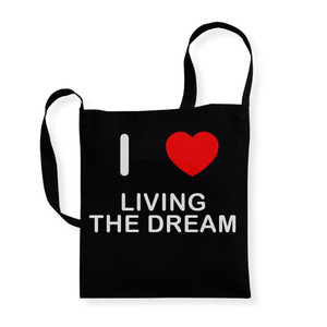 I Love Living The Dream - Cotton Sling Bag