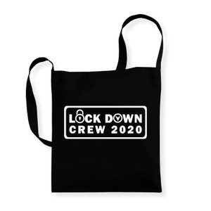 Lock Down Crew 2020 - Cotton Sling Bag