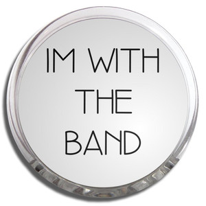 Im With The Band - Fridge Magnet Memo Clip