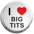 I Love Big Tits - Fridge Magnet Memo Clip